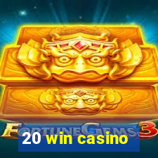 20 win casino