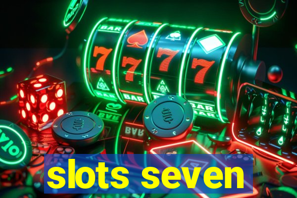 slots seven