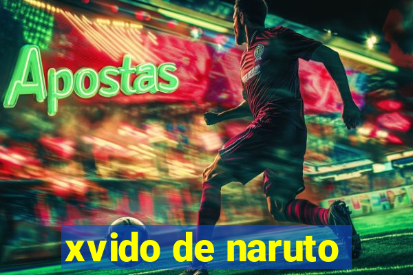 xvido de naruto