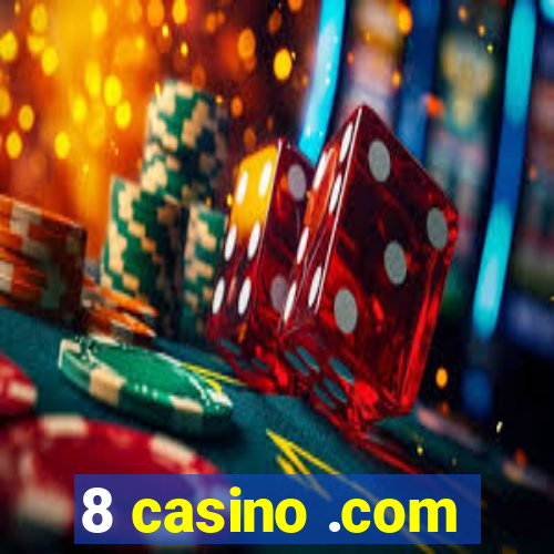 8 casino .com