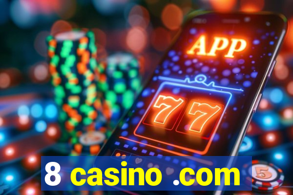 8 casino .com