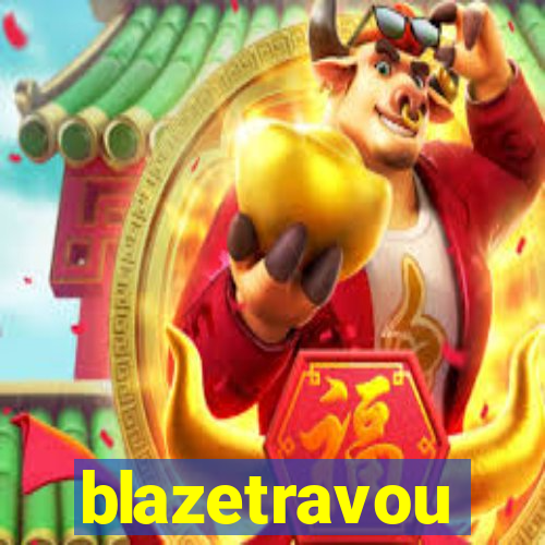 blazetravou