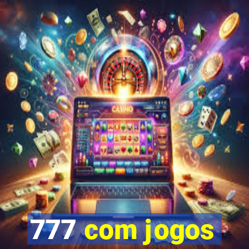 777 com jogos