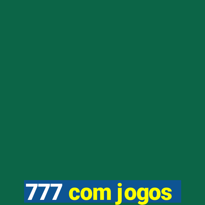 777 com jogos