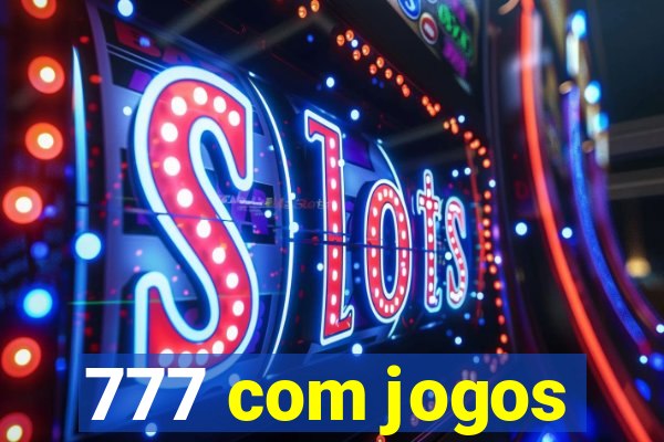 777 com jogos