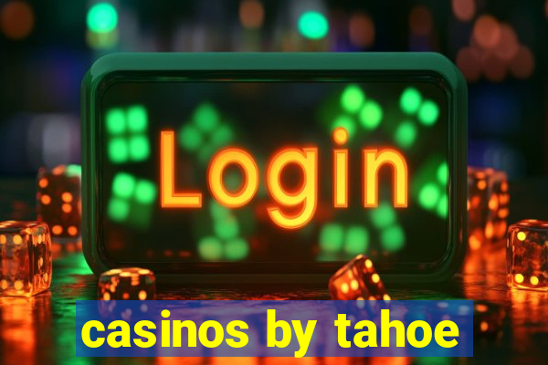 casinos by tahoe