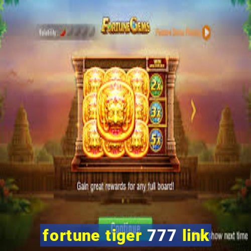 fortune tiger 777 link