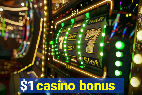 $1 casino bonus