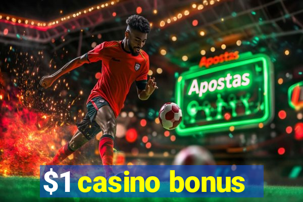 $1 casino bonus