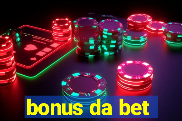 bonus da bet