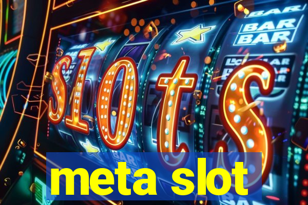 meta slot