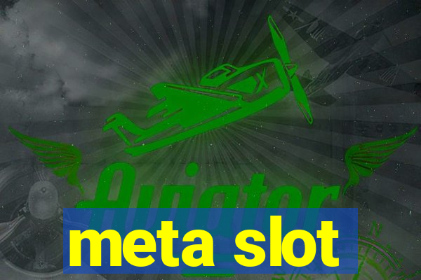 meta slot