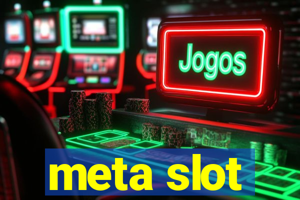 meta slot