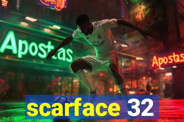 scarface 32