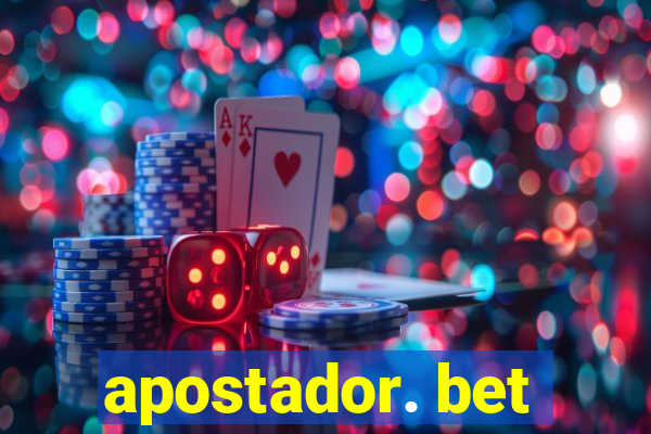 apostador. bet