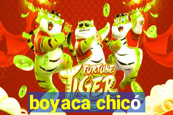 boyaca chicó