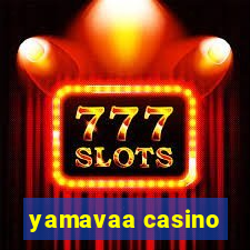 yamavaa casino