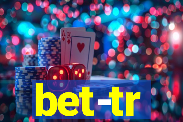 bet-tr