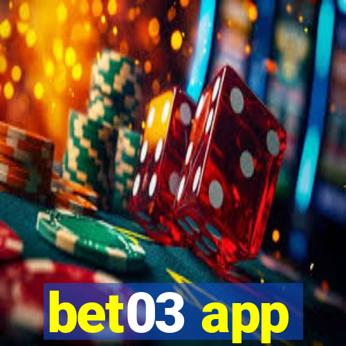 bet03 app