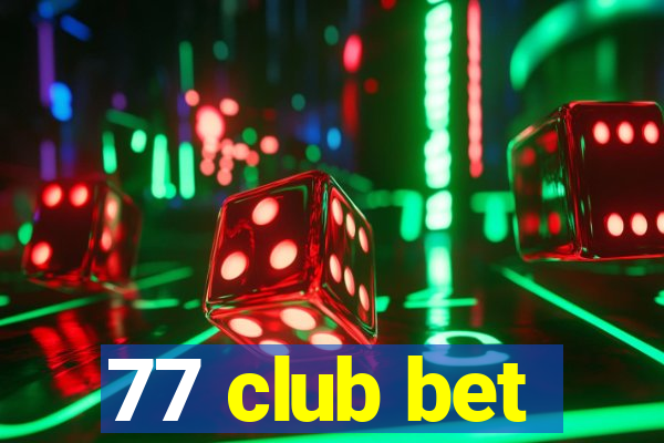 77 club bet