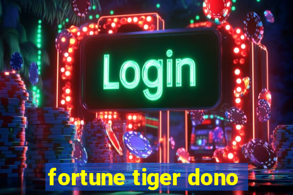 fortune tiger dono