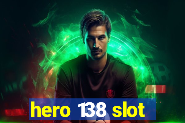 hero 138 slot