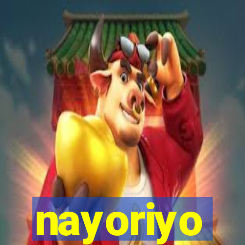 nayoriyo