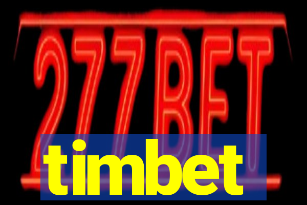 timbet