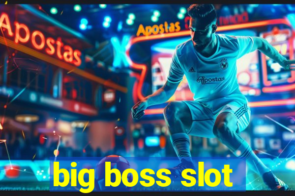 big boss slot