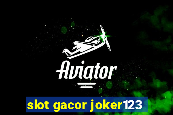 slot gacor joker123