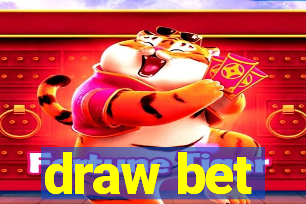 draw bet