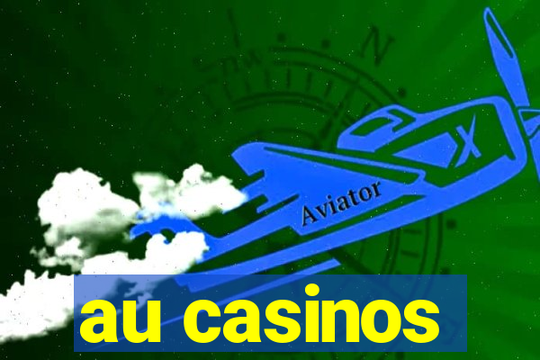 au casinos