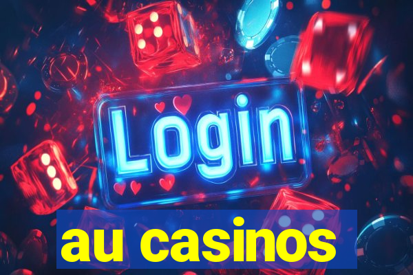 au casinos