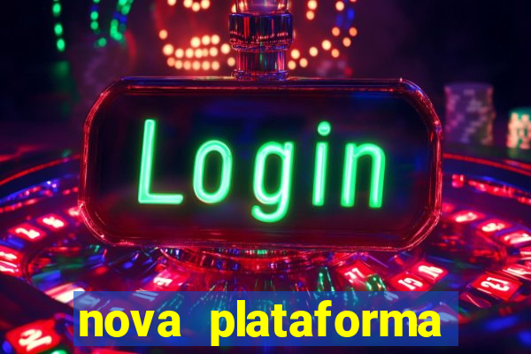 nova plataforma pagando muito