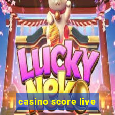 casino score live