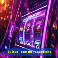 baixar jogo do foguetinho