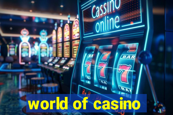 world of casino