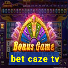 bet caze tv