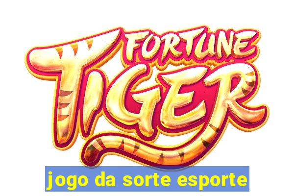 jogo da sorte esporte