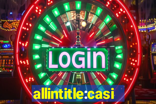 allintitle:casino