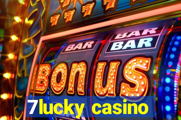 7lucky casino