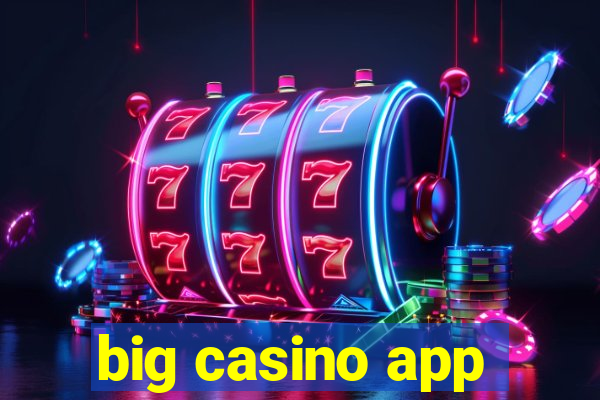 big casino app