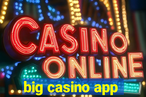 big casino app