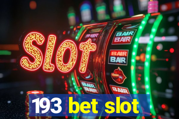 193 bet slot