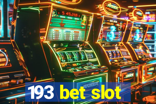 193 bet slot