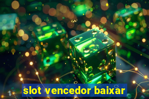 slot vencedor baixar