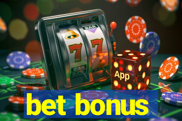 bet bonus