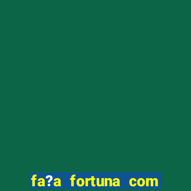 fa?a fortuna com a??es antes que seja tarde