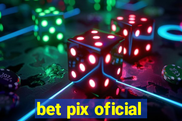 bet pix oficial