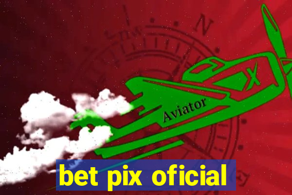 bet pix oficial